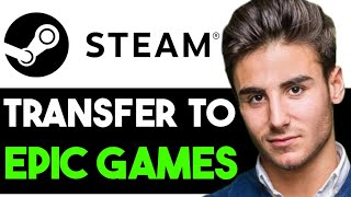 TRANSFER GAME FILES FROM STEAM TO EPIC 2024! (FULL GUIDE)