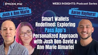 Smart Wallets Redefined: Pass App’s Personalised Approach with Josh Ben-David & Ann Marie Almariei