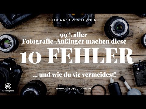 99% aller Fotografen machen diese 10 Fehler! Du auch?