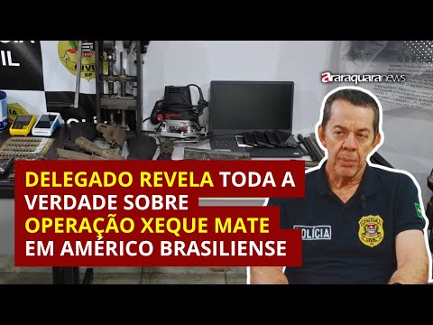 VÍDEO | Delegado revela toda a verdade sobre Operação Xeque Mate em Américo Brasiliense