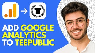 How to Add Google Analytics to TeePublic (2026) – Step-by-Step Tracking Guide