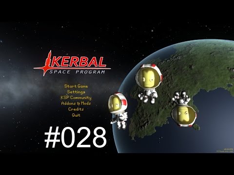 [KSP] Let's Play Kerbal Space Program #028 Rückkehr nach Kerbin (Deutsch/German)