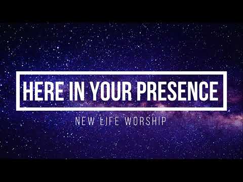 Here In Your Presence | Chords and Lyrics - New life Worship