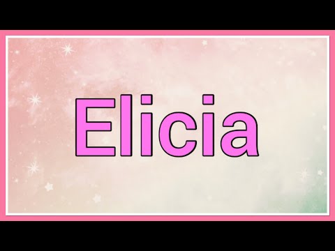Elicia | Name Origin Variations