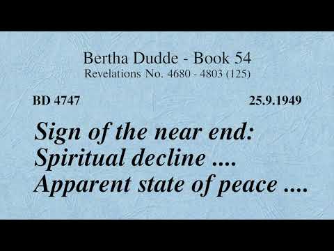 BD 4747 - SIGN OF THE NEAR END: SPIRITUAL DECLINE .... APPARENT STATE OF PEACE ....
