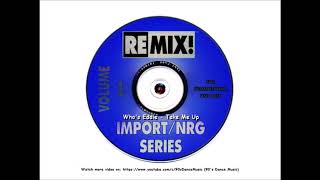 Who's Eddie - Take Me Up (Compilation) (90's Dance Music) ✅