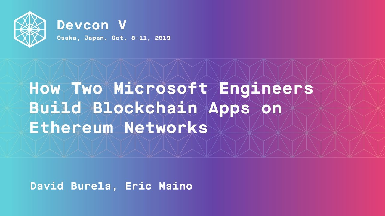 How Microsoft engineers build enterprise Blockchain apps on Ethereum Networks preview