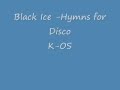 Black Ice - Hymns of Disco K-OS