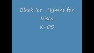 Black Ice - Hymns of Disco K-OS