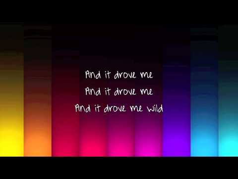 Drove Me Wild - Tegan and Sara