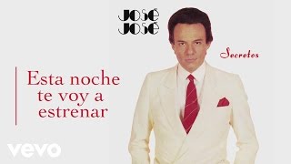 José José - Esta Noche Te Voy a Estrenar (Cover Audio)