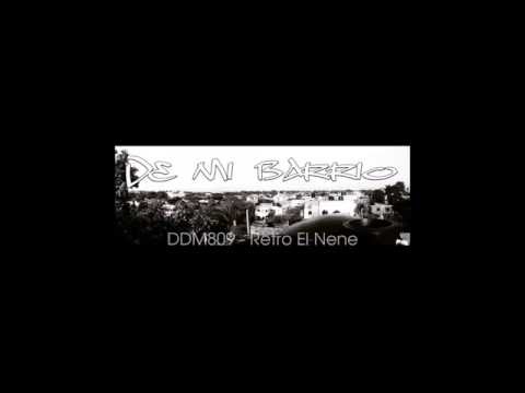 De mi barrio - DDM 809 ft Retro el Nene