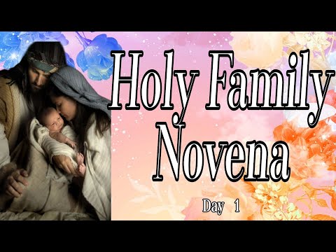 Holy Family Novena : Day 1 | The Holy Family