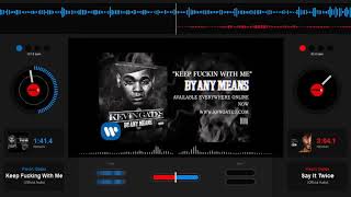 Kevin Gates   Keep fucking with me   Slowed Down