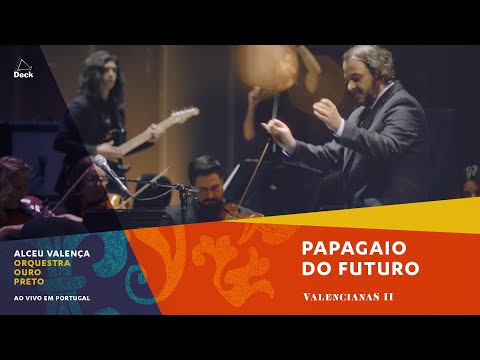 Alceu Valença e Orquestra Ouro Preto - Papagaio do Futuro (Ao Vivo em Portugal)