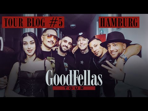 GOODFELLAS TOUR - HAMBURG [official Tourblog]