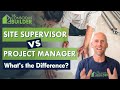 Site Supervisor VS Project Manager Who Does What
