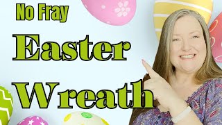 Easter Egg Farms Deco Mesh Wreath ~ No Fray Easter Wreath Tutorial How To Make An Easter Wreath DIY
