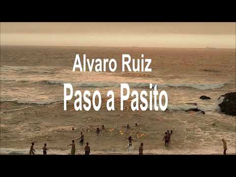 Paso a pasito - Alvaro Ruiz// Letra