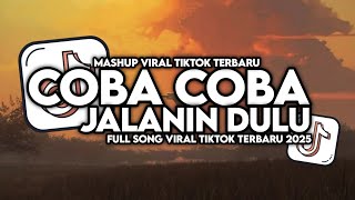 Download lagu DJ COBA COBA JALANIN DULU REMIX VIRAL TIKTOK TERBARU 2025 FULL SONG MAMAN FVNDY mp3 Download lagu DJ COBA COBA JALANIN DULU REMIX VIRAL TIKTOK TERBARU 2025 FULL SONG MAMAN FVNDY mp3
