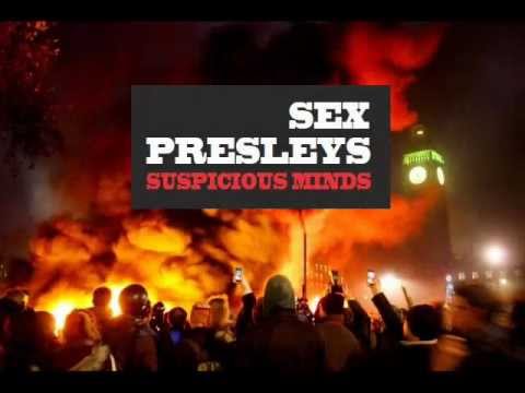 Suspicious Minds by the SEX PRESLEYS