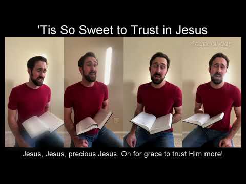 'Tis So Sweet to Trust in Jesus
