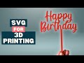 SVG File For 3D Printing Easy Beginner Tutorial Cake Topper
