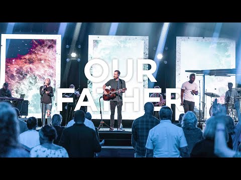 Our Father (Spontaneous) | Paul McClure, Josie Buchanan, John Fajuke | Bethel Church