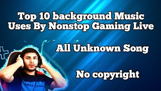 Download lagu Top 10 Background Music Uses By Nonstop Gaming Live|All Unknown Song | mp3 Download lagu Top 10 Background Music Uses By Nonstop Gaming Live|All Unknown Song | mp3