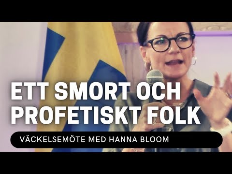 Kolla på ETT SMORT OCH PROFETISKT FOLK - Hanna Bloom - Vetlanda Friförsamling! ETT SMORT OCH PROFETISKT FOLK - Hanna Bloom - Vetlanda Friförsamling