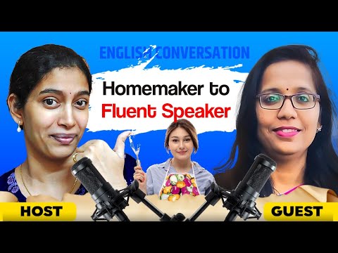 Homemaker to fluent english speaker.
