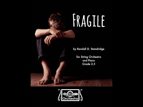 Fragile (String Orchestra) - Randall Standridge, Randall Standridge Music
