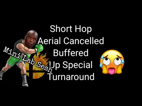 SHACBUST - Short Hop Aerial Cancel Buffered Up Special Turnaround - Little Mac Advanced Tech - SSBU