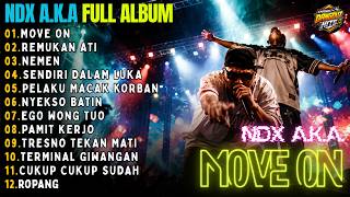 Download lagu FULL ALBUM NDX A.K.A TERBARU POPULER - MOVE ON - REMUKAN ATI - NEMEN - SENDIRI DALAM LUKA mp3 Download lagu FULL ALBUM NDX A.K.A TERBARU POPULER - MOVE ON - REMUKAN ATI - NEMEN - SENDIRI DALAM LUKA mp3