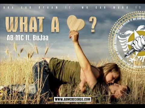 AB-MC FT.  BuJaa - What a Love