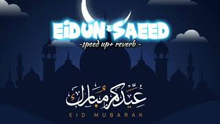 Download lagu Eidun Saeed( speed up  reverb)| Eid special nasheed ❤️ mp3