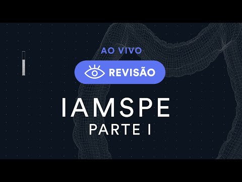 Revisão para a prova de Residência IAMSPE 2021 - Parte I