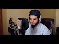 Wohi Khuda Hai - No Music Nasheed - Aqib Farid (Cover)