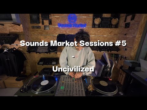 Uncivilized - Vinyl Only | Technics SL 1200 Gold & Technics SL 1200 M7L | Sounds Market Sessions #5