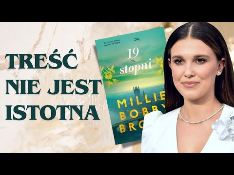 Ktoś to w ogóle czytał Nazwisko ważniejsze od treści... | 19 stopni Millie Bobby Brown |
