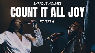 Enrique Holmes- Count It All Joy ft Tela (Official Video)