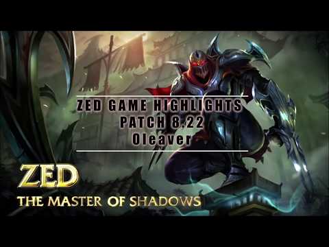 ZED GAME HIGHLIGHTS Patch 8.22 by Oleaver