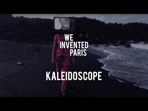 We Invented Paris - Kaleidoscope (Official Video)
