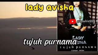 Download lagu Tujuh Purnama - Lady Avisha mp3 Download lagu Tujuh Purnama - Lady Avisha mp3