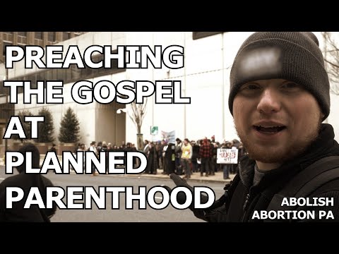 Preaching the Gospel at Planned Parenthood | Abolish Abortion PA