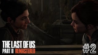 #2  The Last of Us Part Ⅱ ｢エリーとディーナ｣