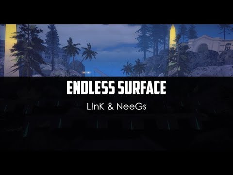 L!nK ft. NeeGs - Endless Surface
