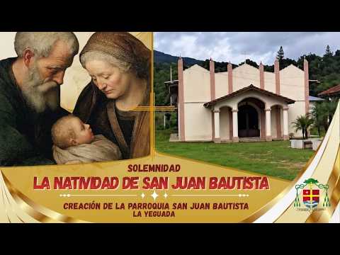 Creación de la Parroquia San Juan Bautista-La Yeguada de Calobre . Diócesis de Santiago de Veraguas