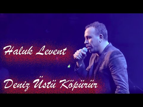 Deniz Üstü Köpürür - Haluk Levent