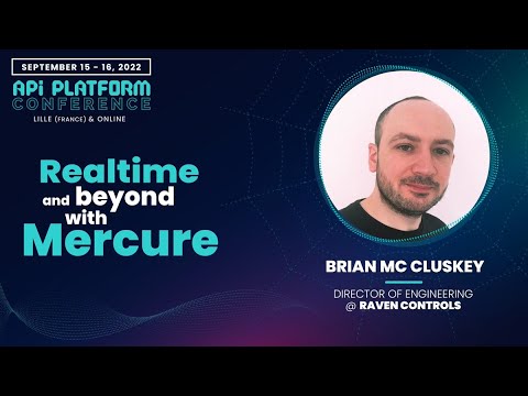 Brian Mc Cluskey - Realtime and beyond with Mercure